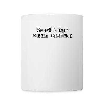SOCIAL MEDIA KILLED ROMANCE - Tasse - Weiß - Vorne