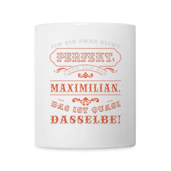 Funny MAXIMILIAN for Name Day with Name Name - Mug - white - Front