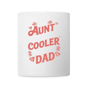 My Aunt Is Definitely Cooler Than My Dad Gifts - Tasse - Weiß - Vorne