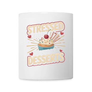 Stressed Spelled Backward Is Desserts Food Lover - Mug - white - Front