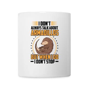 Armadillo Armadillo Talk about Armadillo - Mug - white - Front