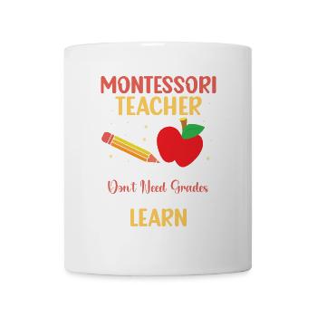 Montessori teachers, because great teachers don't - Mug - white - Front