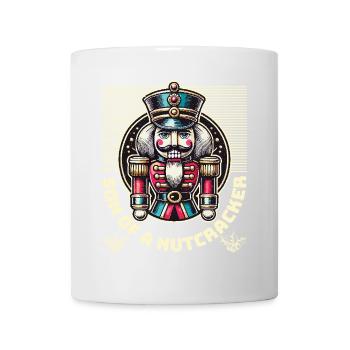 Son of a Nutcracker Funny Sarcasm - Mug - white - Front