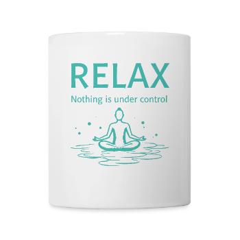 Relax nothing is under control Yoga Mindfulness - Mug - white - Front