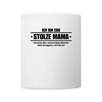 ICH BIN EINE STOLZE MAMA Lustiger MAMA Spruch - Tasse - Weiß - Vorne