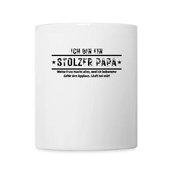 ICH BIN EIN STOLZER PAPA Lustiger PAPA Spruch - Tasse - Weiß - Vorne