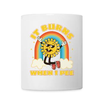 Funny saying "It Burns when I Pee"! - Mug - white - Front
