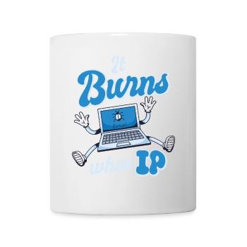 Funny saying "It Burns when I Pee"! - Mug - white - Front