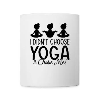 I didn't choose yoga it chose me - Yoga Meditation - Tasse - Weiß - Vorne