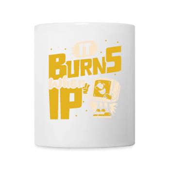 Funny saying "It Burns when I Pee"! Sarcastic - Mug - white - Front