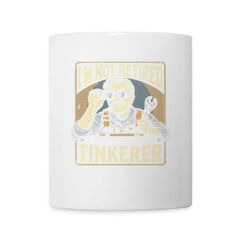 Ich bin nicht im Ruhestand, ich bin ein - Tasse - Weiß - Vorne