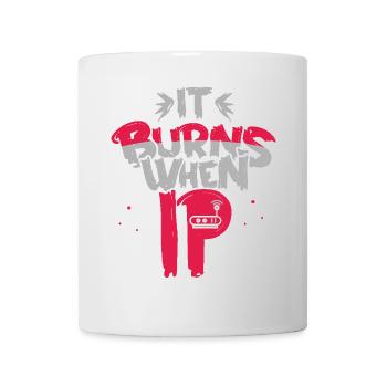 Funny saying "It Burns when I Pee"! Sarcastic - Mug - white - Front