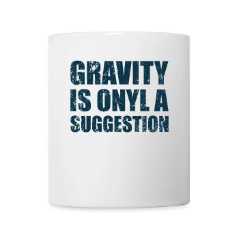 Gravity is just a suggestion boulderer - Mug - white - Front