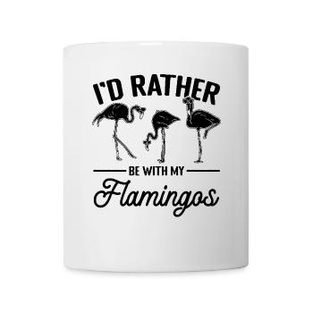 Pink Flamingo - Je préfère être avec mes flamants roses - Mug blanc - blanc - Devant