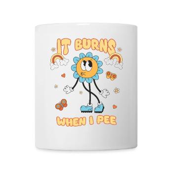 Funny saying "It Burns when I Pee"! - Mug - white - Front