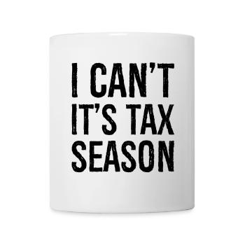 I can't It's tax season - Mug - white - Front
