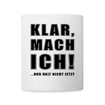 mach ich - Tasse - Weiß - Vorne