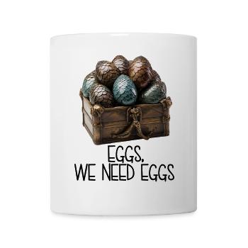 Eggs, We Need Eggs – Dracheneier Schatzkiste - Tasse - Weiß - Vorne