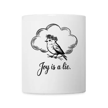 Minimal Bird Joy Is a Lie Floral Humour Sarcastique - Mug blanc - blanc - Devant