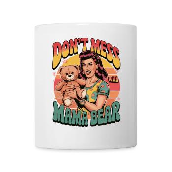 Leg dich nicht mit Mama Bär Retro Lustiges Geschenk an - Tasse - Weiß - Vorne