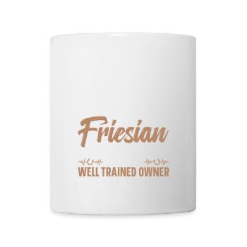 My Friesian is not spoiled, it's just a - Mug - white - Front