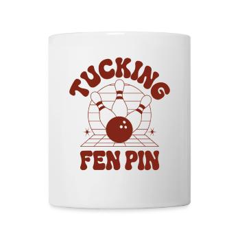 Tucking Fen Pin Bowling Humor Wortspiel - Tasse - Weiß - Vorne