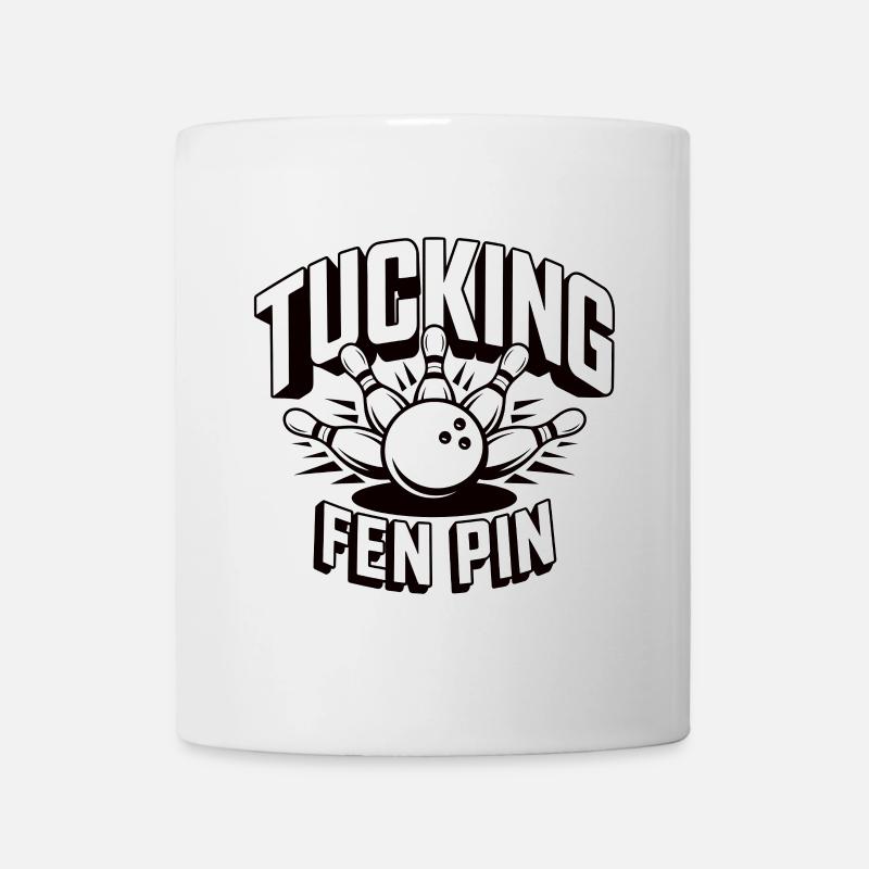 Tucking Fen Pin Bowling Humour Jeu de mots - Mug blanc - blanc