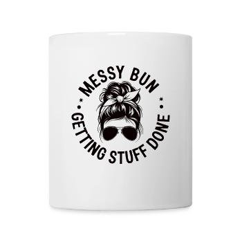 Messy Bun Getting Stuff Done Cleaning Humor - Mug - white - Front