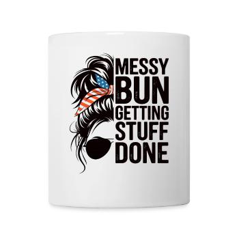 Messy Bun Getting Stuff Done Cleaning Humor - Mug - white - Front