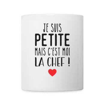 Je suis petite mais c'est moi la chef - Mug - white - Front