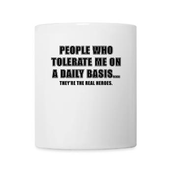 Des gens qui me tolèrent au quotidien - Mug blanc - blanc - Devant