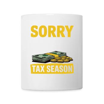 Entschuldigung für das, was ich während der Steuersaison gesagt habe Buchhalter - Tasse - Weiß - Vorne