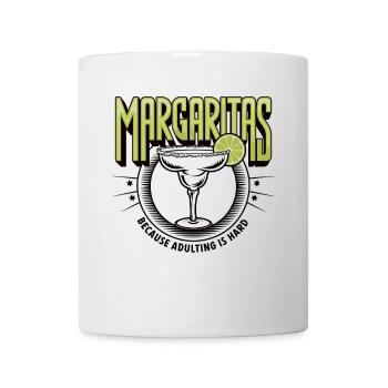 Margaritas, weil Erwachsenwerden schwer ist Lustiges Getränk - Tasse - Weiß - Vorne