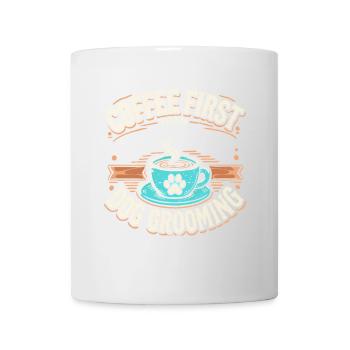 Erst Kaffee, dann Hundepflege - Tasse - Weiß - Vorne