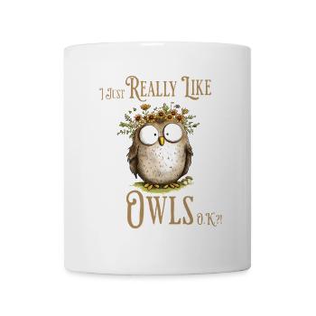 Eule mit Spruch I Really Like Owls - Tasse - Weiß - Vorne