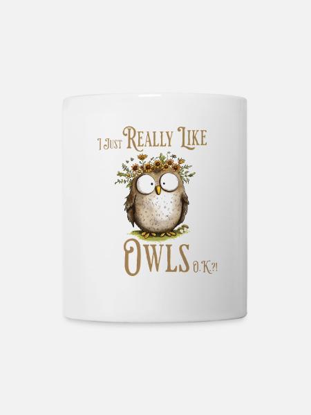 Eule mit Spruch I Really Like Owls - Tasse - Weiß