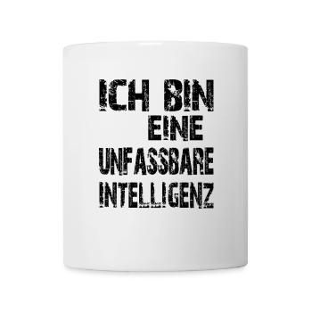 KI Spruch Ich bin eine unfassbare Intelligenz - Tasse - Weiß - Vorne
