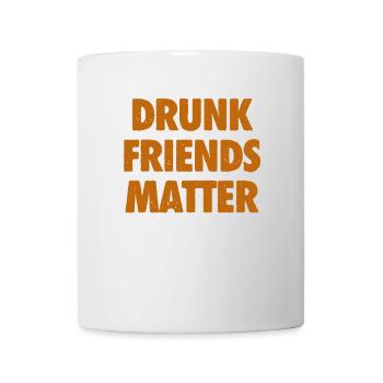 Lustige Betrunkene Freunde Materie Trinken - Tasse - Weiß - Vorne
