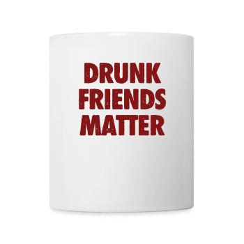 Lustige Betrunkene Freunde Materie Trinken - Tasse - Weiß - Vorne