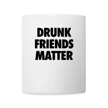 Lustige Betrunkene Freunde Materie Trinken - Tasse - Weiß - Vorne