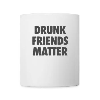 Lustige Betrunkene Freunde Materie Trinken - Tasse - Weiß - Vorne