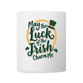May the Luck of the Irish Charm Me - St Patrick's - Mug - white - Front