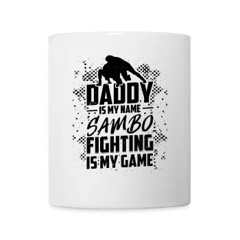 Daddy is my name Sambo fighting is my game - Sambo - Mug - white - Front