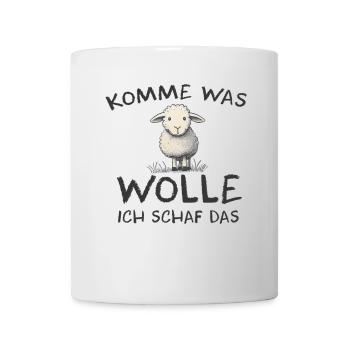 Komme was wolle ich Schaf das Schaf Wolle - Tasse - Weiß - Vorne