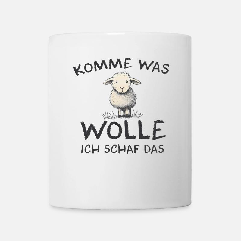 Komme was wolle ich Schaf das Schaf Wolle - Tasse - Weiß