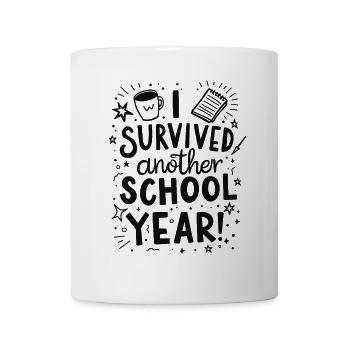 I Survived Another School Year – Lehrer Schüler - Tasse - Weiß - Vorne