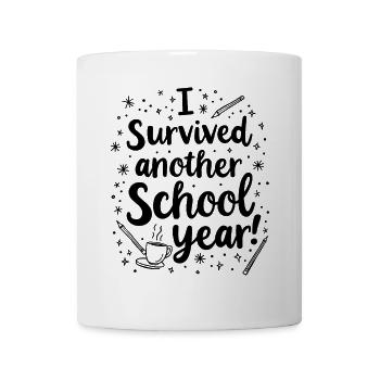 I Survived Another School Year – Teacher Student - Mug - white - Front