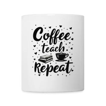 CoffeeTeach Repeat – Lehrer Erzieher Bildung - Tasse - Weiß - Vorne