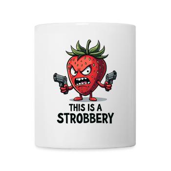 This Is A Strobbery – Lustige Erdbeer Gangster - Tasse - Weiß - Vorne