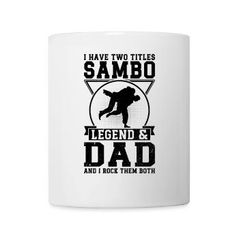 I have two titles Sambo Legend & Dad and I rock - Tasse - Weiß - Vorne